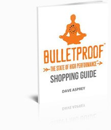 Bulletproof Shopping Guide - Dave Asprey